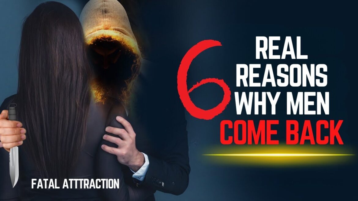 6 Reasons Why Men Come Back | Why Your Ex Keeps Coming Back | Gracely Inspired